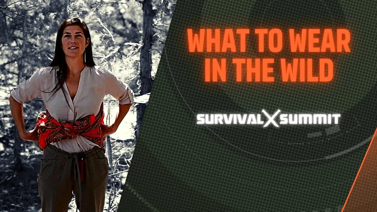 Outdoor Tips: What to Wear in the Wild | The Survival Summit