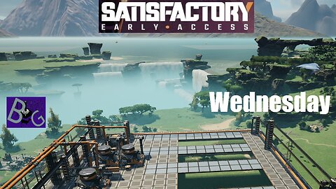 Satisfactory Wednesday (pt 2)