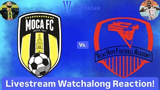 Moca FC Vs. Real Hope FA 2024 CONCACAF Caribbean Cup 3rd Place Livestream Watchalong Reaction