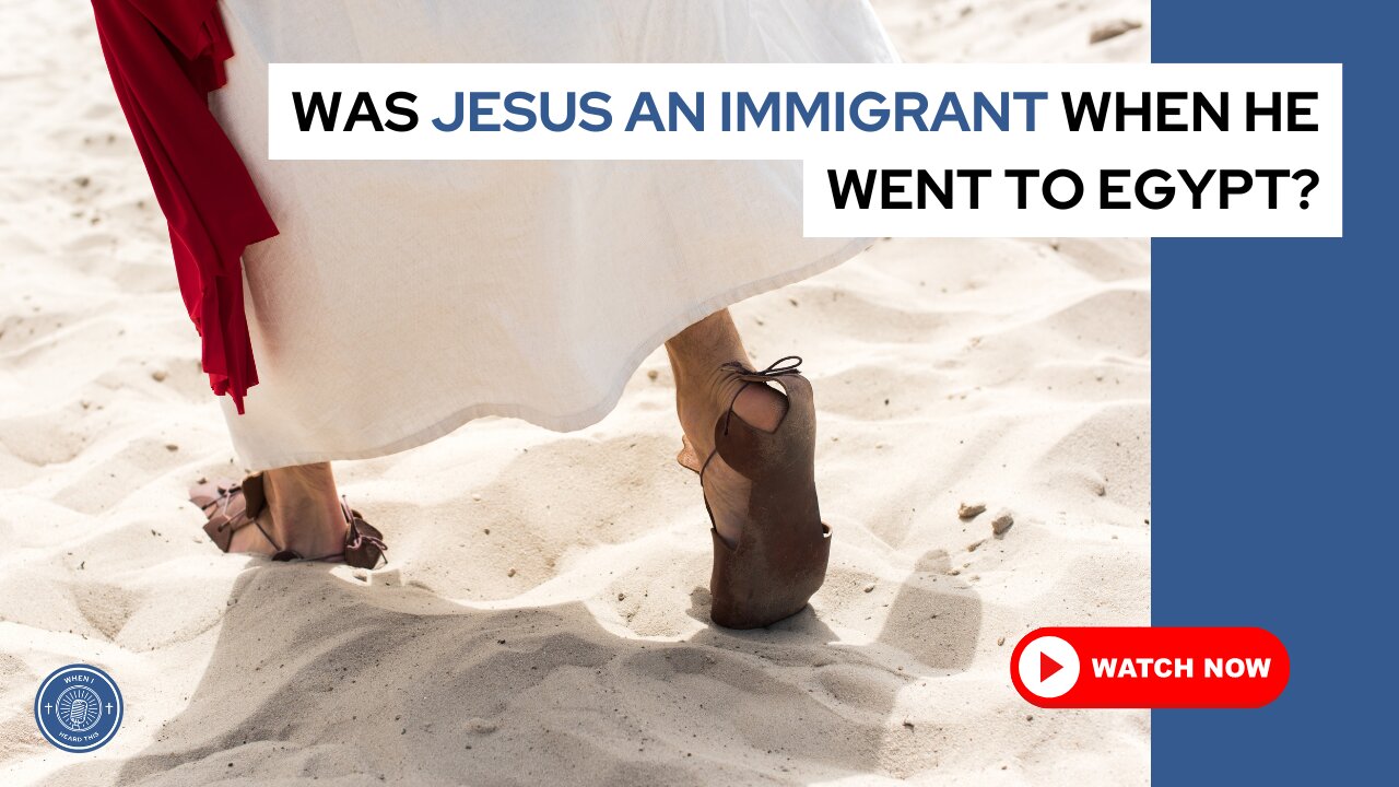 Was Jesus an immigrant when he went to Egypt?