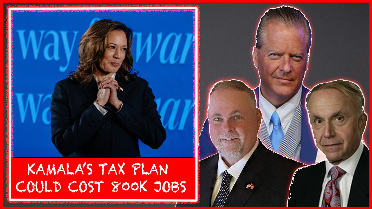 KAMALA HARRIS' TAX PLAN COULD COST US NEARLY 800K JOBS