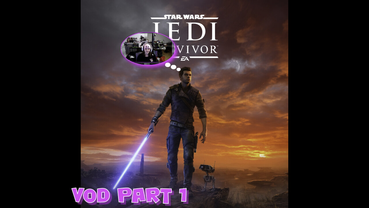 Star Wars Jedi: Survivor First Playthrough VOD Upload