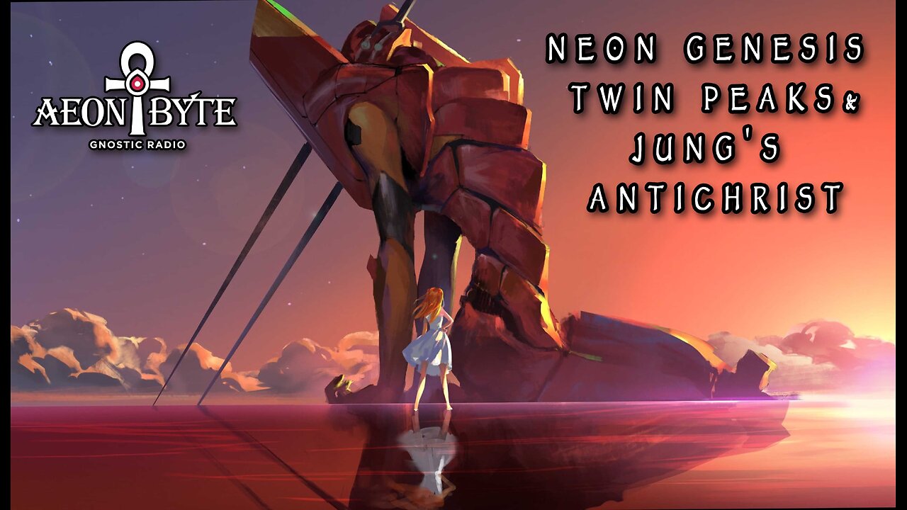 Neon Genesis, Twin Peaks, and Jung’s Antichrist