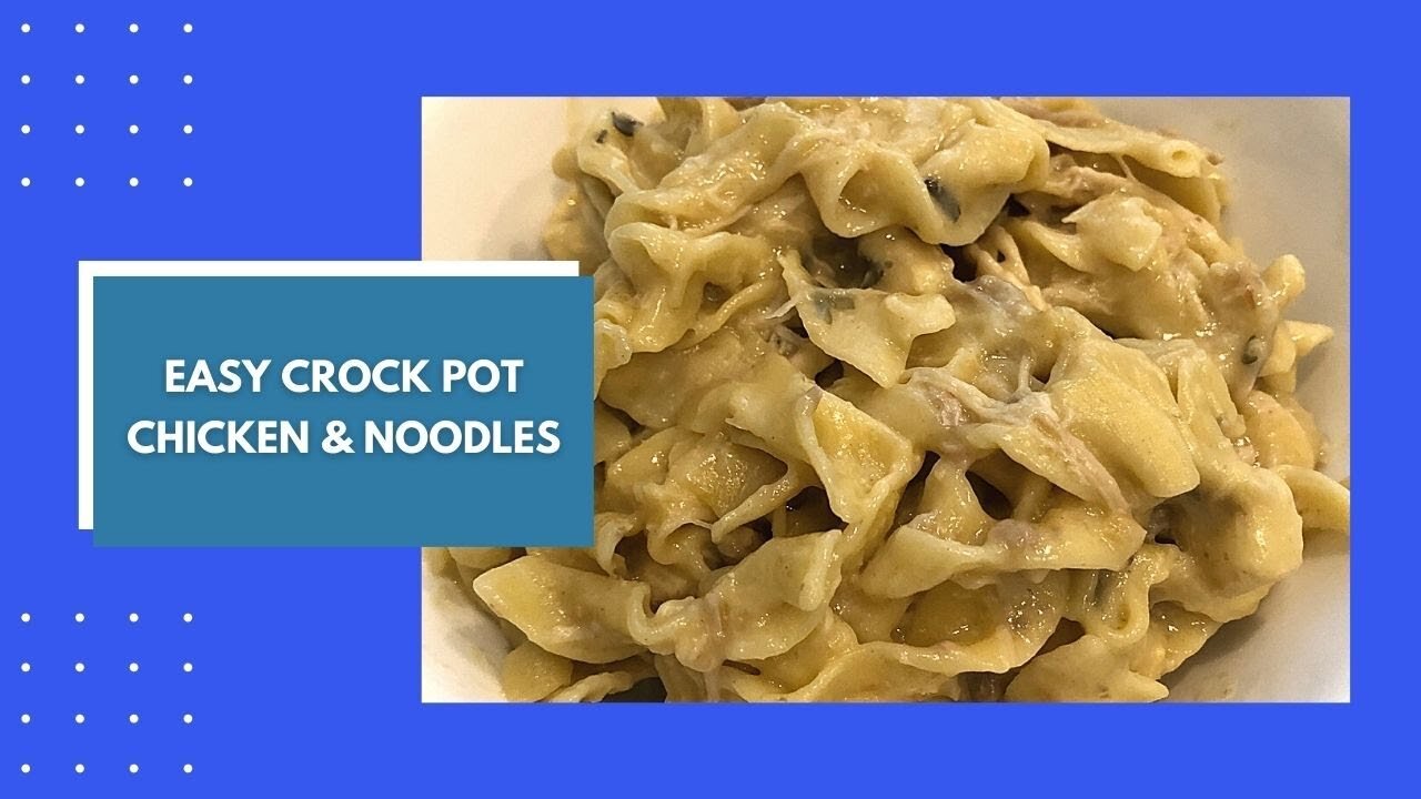 Crock Pot Chicken & Noodles | Easy Comfort Food | Crock Pot Recipes