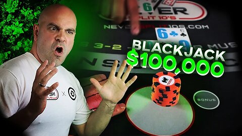 $100,000 MASSIVE BET BLACKJACK - NeverSplit10s - E.172