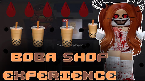 Boba Shop Experience