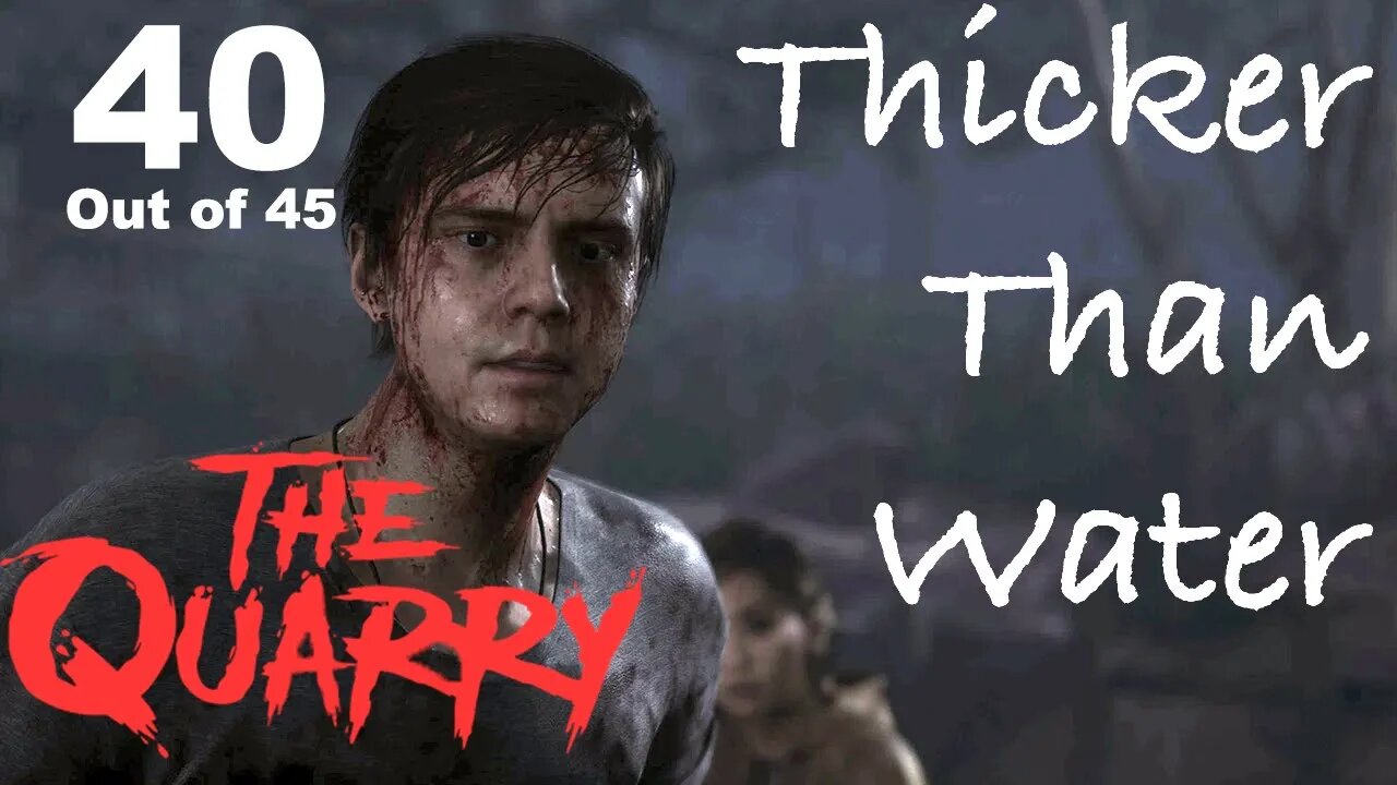 Thicker Than Water (40) [The Quarry Lets Play PS5]