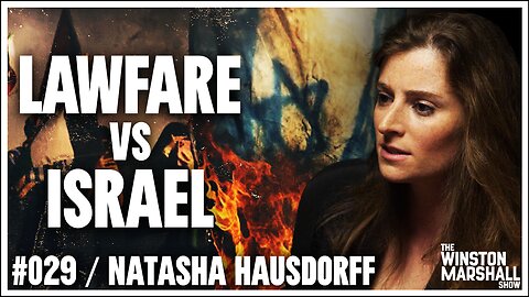 International Lawyer REVEALS Legal Campaign Against Israel | The Winston Marshall Show #029