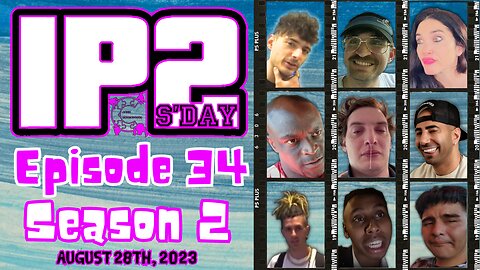 IP2sday A Weekly Review Season 2 - Episode 34