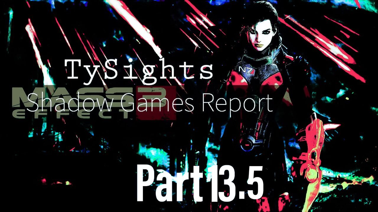 Alien Predictions p2/ #MassEffect3 - Part 13.5 #TySights #SGR 12/3/24 10pm-CST