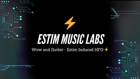 Wow and flutter - Estim Induced HFO