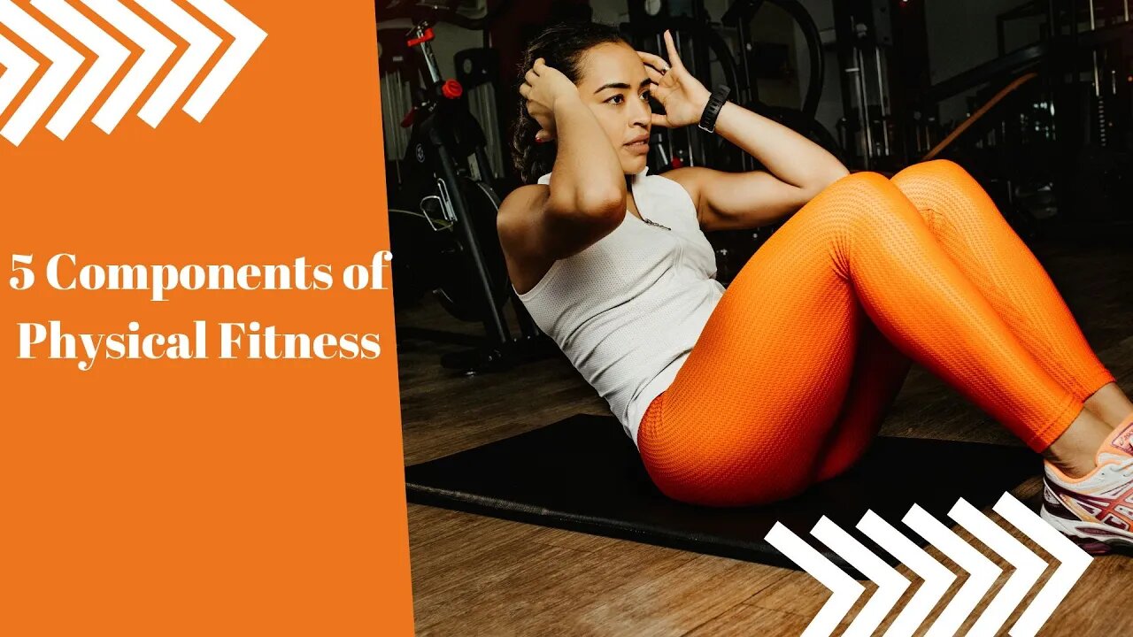 5 Components of Physical Fitness