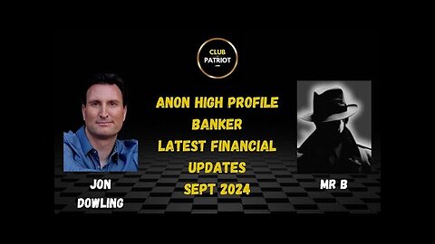 Jon Dowling and High Profile US Banker Discuss The Latest Financial Updates