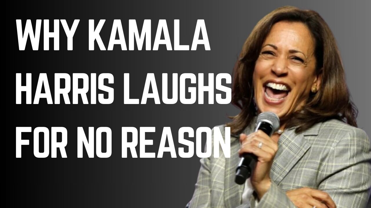 Why Kamala Harris Laughs for No Reason