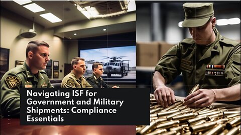 Ensuring Security: Guidelines for ISF with Government and Military Imports