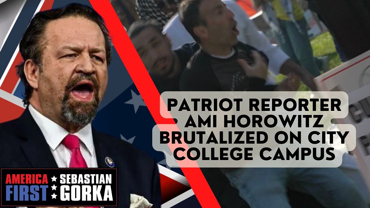 Sebastian Gorka FULL SHOW: Patriot reporter Ami Horowitz brutalized on city college campus