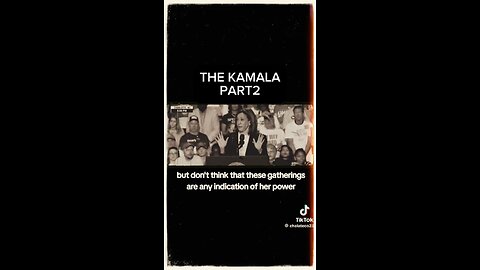 THE KAMALA PART 2