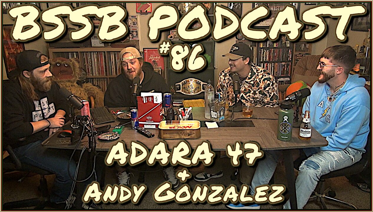 ADARA 47 & Andy Gonzalez - BSSB Podcast #86