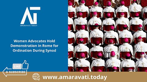 Women Advocates Hold Demonstration in Rome for Ordination During Synod | Amaravati Today