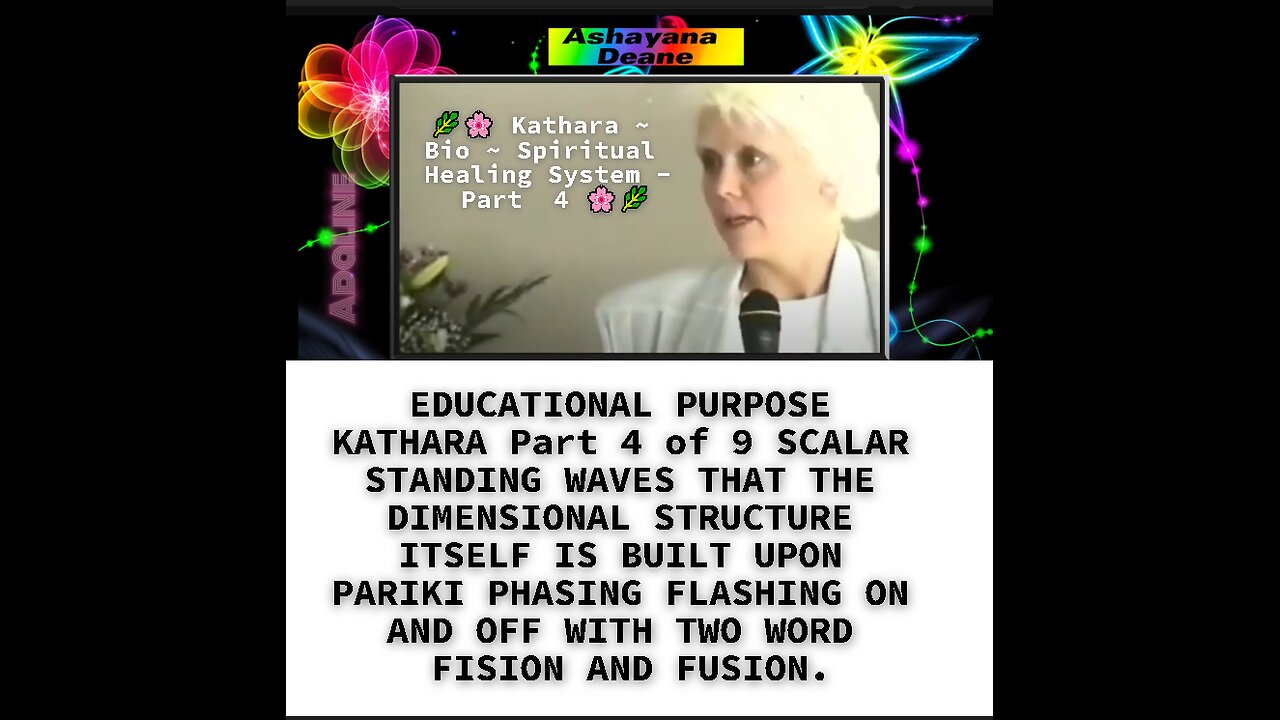 EDUCATIONAL PURPOSE KATHARA Part 4 of 9 SCALAR STANDING WAVES THAT THE DIMENSIONAL STRUCTURE ITSELF