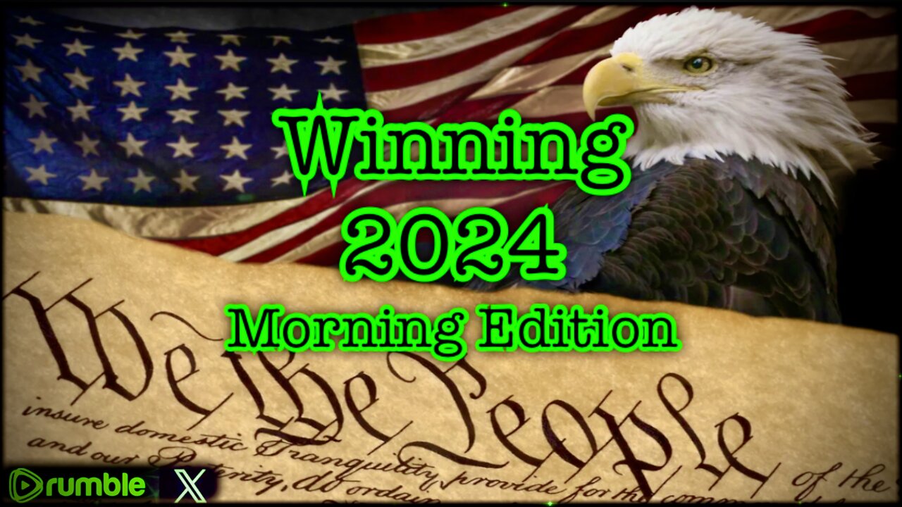 Winning 2024 Morning Edition 10/4/24 - News & Top Issue Updates