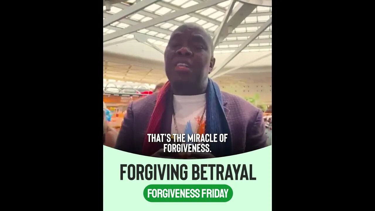 Forgiveness Friday: Forgiving Betrayal