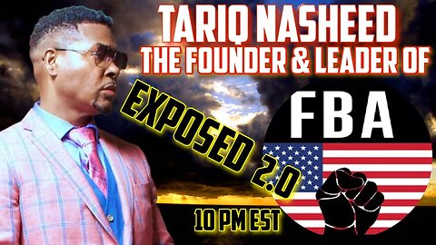 Tariq Nasheed Exposed 2.0: Foundational Black American Founder & Leader Tariq Nasheed Deception