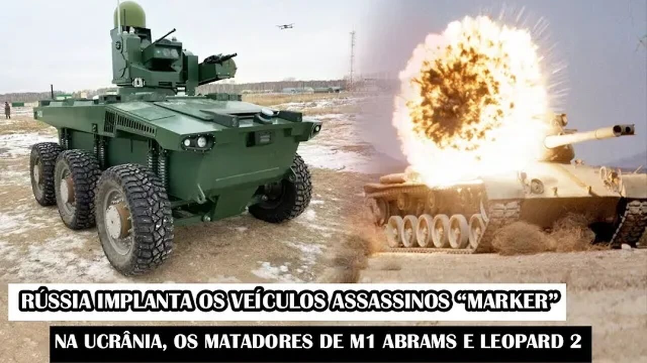 Rússia Implanta Os Veículos Assassinos “Marker” Na Ucrânia, Os Matadores De M1 Abrams E Leopard 2