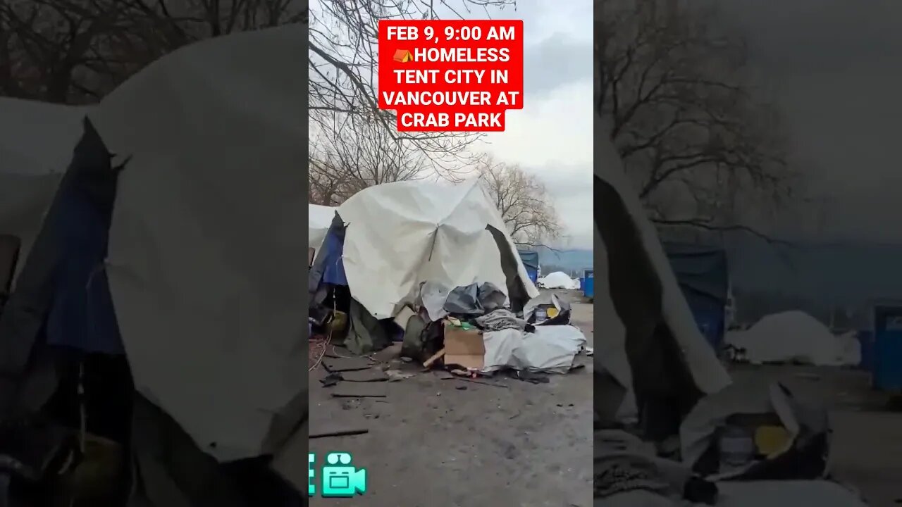 ⛺️#HOMELESS TENT CITY IN DOWNTOWN #VANCOUVER AT CRAB PARK. 🙏