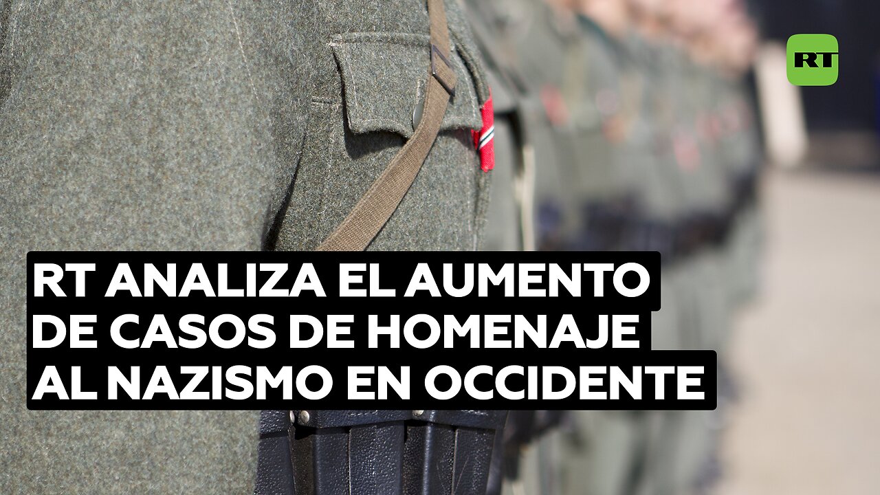 ¿Revisionismo histórico?: RT analiza el aumento de casos de homenaje al nazismo en Occidente