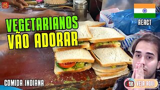 SANDUBA INDIANO que os VEGETARIANOS IRÃO AMAR! Reagindo a COMIDAS DE RUA INDIANAS | Veja Aqui Reacts