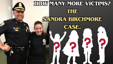 How many more victims? The Sandra Birchmore case