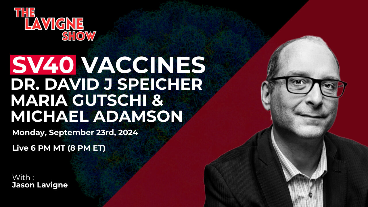 SV40 Vaccines w/ Dr. David J Speicher, Maria Gutschi, & Michael Adamson