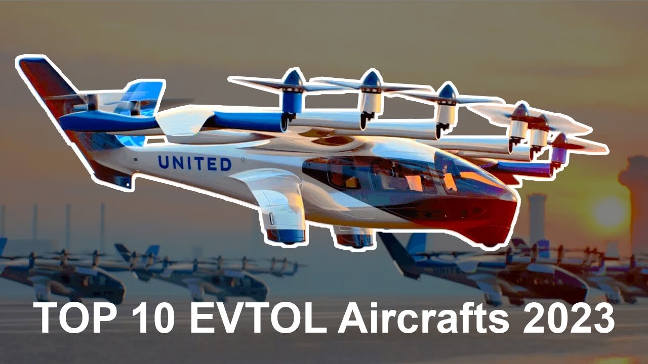 Top 10 Electric planes (EVTOL Aircrafts) 2023