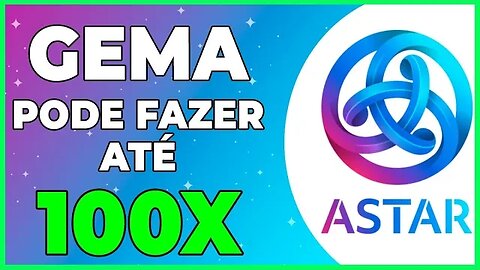 GEMA ASTAR NETWORK PODE FAZER ATÉ 100X NO PRÓXIMO CICLO DE ALTA!!!