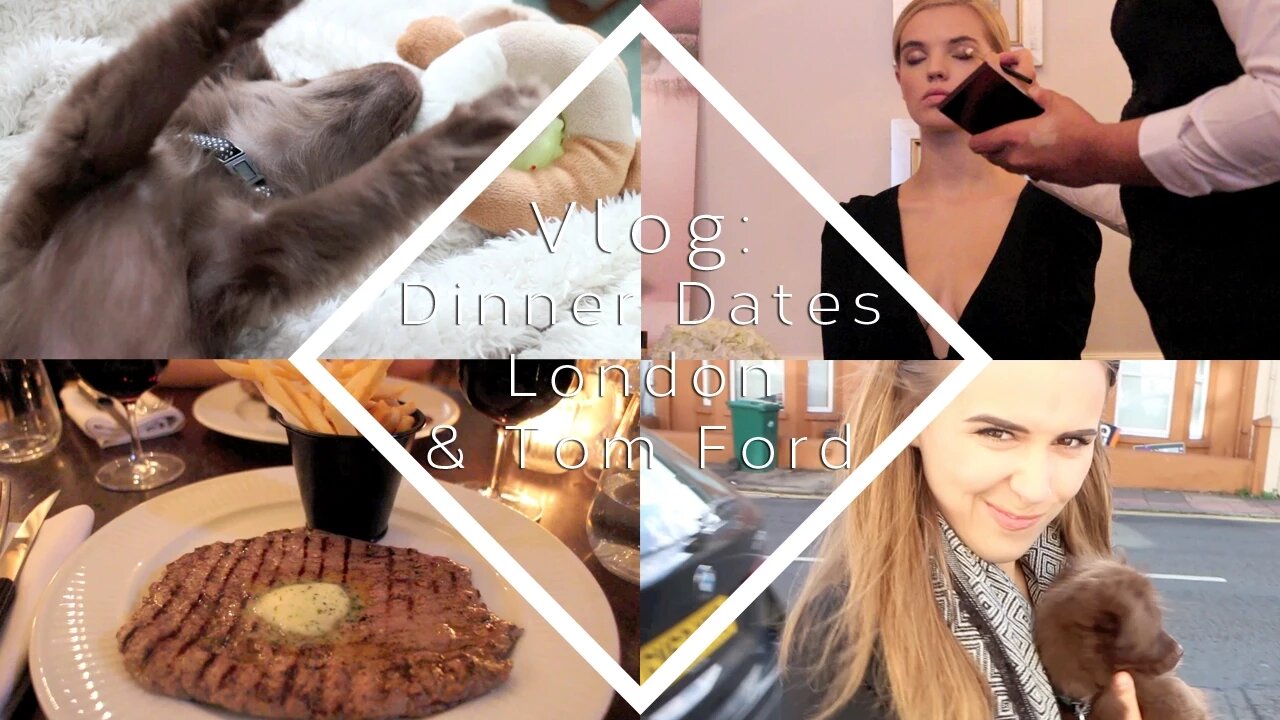 Vlog : Dinner Dates, London & Tom Ford | Suzie Bonaldi