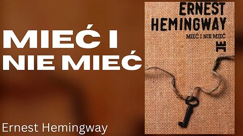 Mieć i nie mieć - Ernest Hemingway | Audiobook PL