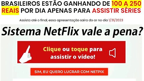 Sistema Netflix NetPix é confiável? Vale a pena? Saiba agora