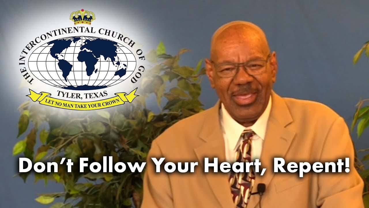 Don't Follow Your Heart Repent