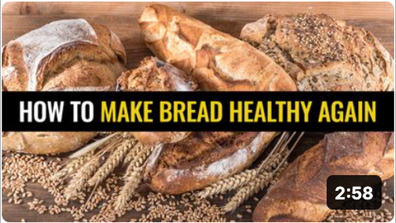 How to make bread healthy again