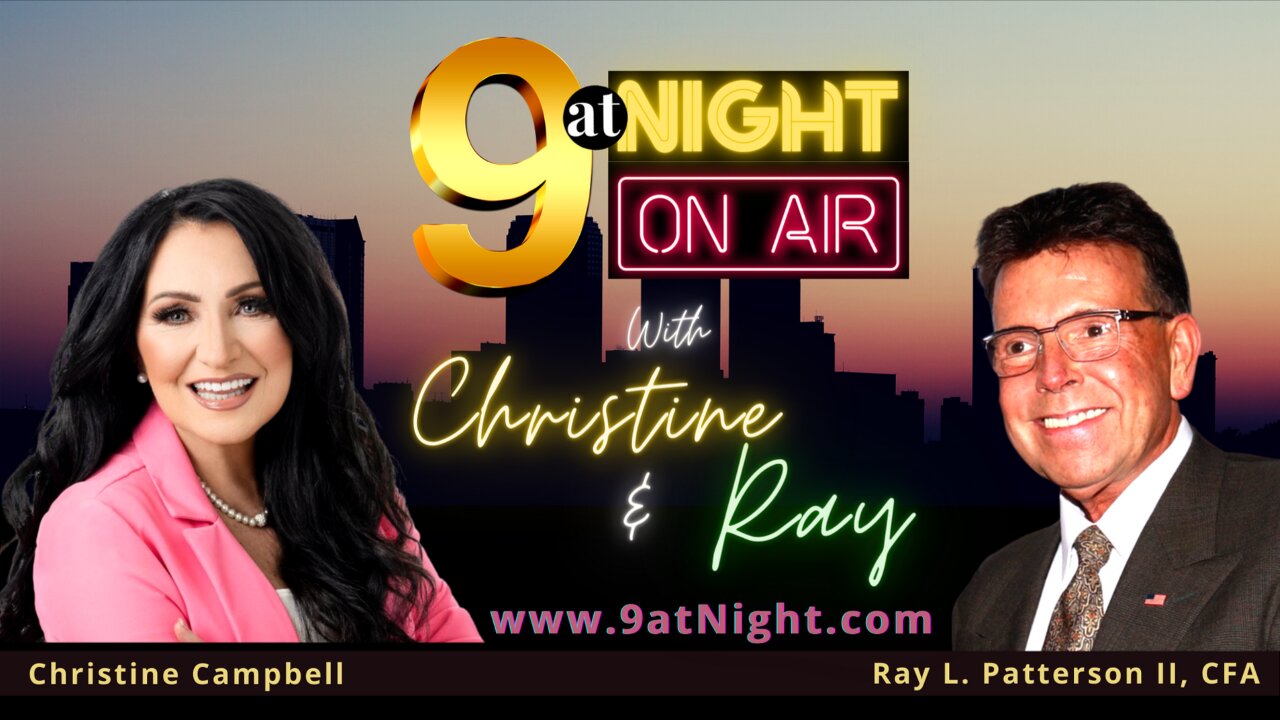 10-03-24 9atNight With Christine & Ray L. Patterson II - IT'S ALL ABOUT THE MONEY