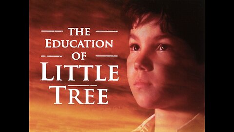 ~The Education Of Little Tree~