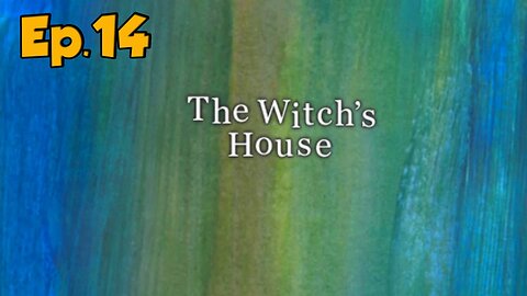 the witch's house[Ep.14]-do not wear blood shoe-Full Walkthrough w/Tailsly