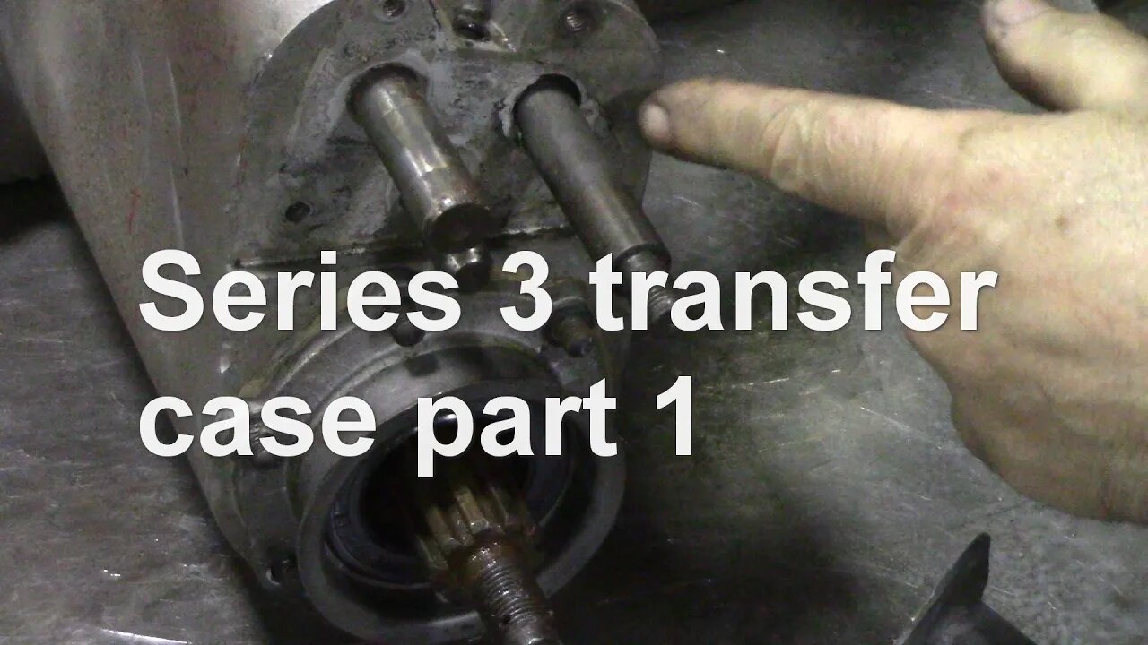 Series 3 transfer case part 1