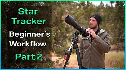 Star Tracker Beginner's Workflow - Part 2