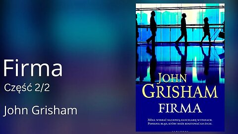 Firma, Część 2/2 - John Grisham