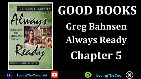 BOOK READING | GREG BAHNSEN ALWAYS READY | APOLOGETICS