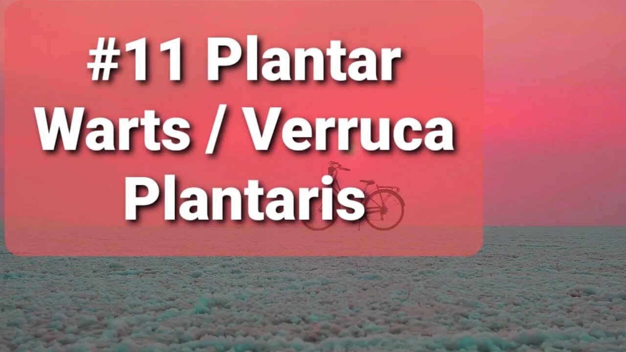 #11 Plantar Warts, Verruca Plantaris. Dr Dan Preece supporting Operation Underground Railroad.