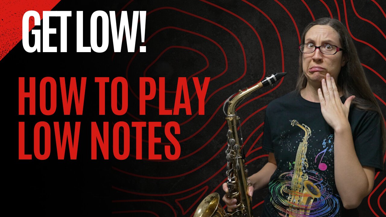 Get Low! How To Play The Low Notes On Alto Saxophone