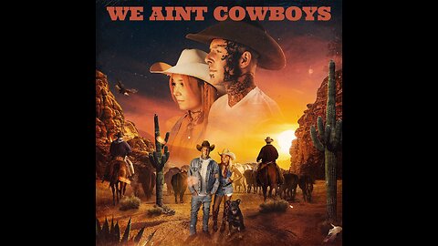 We Ain't Cowboys